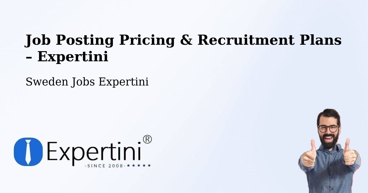 Job Posting Pricing & Recruitment Plans – Hällabrottet - Hällabrottet, Sweden Jobs Expertini